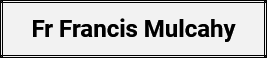 Fr Francis Mulcahy