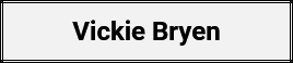 Vickie Bryen